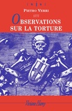 Pietro Verri - Observations sur la torture.