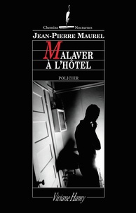 Jean-Pierre Maurel - Malaver à l'hôtel.