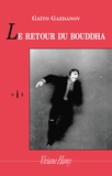 Gaïto Gazdanov - Le Retour Du Bouddha.