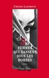 Céline Lapertot - Des femmes qui dansent sous les bombes.