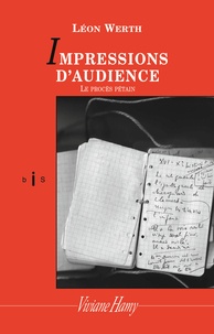 Léon Werth - Impression d'audience - Le procès Pétain.