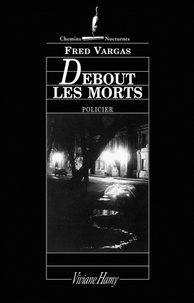 Fred Vargas - Debout les morts.