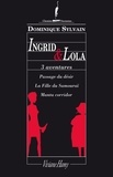 Dominique Sylvain - 3 aventures en 1 : Ingrid et Lola - Passage du désir, La fille du Samouraï, Manta Corridor..