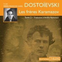 Fedor Dostoievski et Pierre-François Garel - Les frères Karamazov (Tome 2).