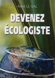 René Le Gal - Devenez écologiste.