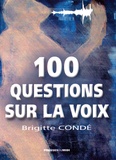 Brigitte Condé - 100 Questions sur la voix.