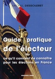 Michel Dessoleret - Guide pratique de l'électeur - Ce qu'il convient de connaître pour les élections en France.