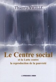 Thierry Vieille - Le centre social et la lutte contre la reproduction de la pauvreté.