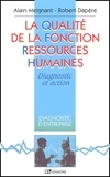 Robert Dapère et Alain Meignant - La Qualite De La Fonction Ressources Humaines. Diagnostic Et Action.