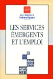  Liaisons sociales et  INSEE - Les services émergents et l'emploi.