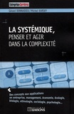 Michel Karsky et Gérard Donnadieu - La Systemique, Penser Et Agir Dans La Complexite.