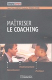 Jean-Yves Arrivé et Isabelle Frings-Juton - Maîtriser le coaching - Connaissance, positionnement, pratiques.