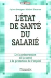 Sylvie Bourgeot et Michel Blatman - L'état de santé du salarié.