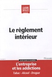 Marie-Françoise Clavel-Fauquenot et Frédérique Rigaud - Liaisons Sociales Quotidien Janvier 2007 : Le règlement intérieur.