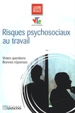 Olivier Bachelard et Jacky Billon Grand - Risques psychosociaux au travail - Vraies questions, Bonnes réponses.