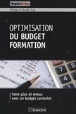 Aurélie Eray et Philippe Eray - Optimisation du budget formation - Faire plus et mieux avec un budget contraint.