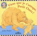 John Prater - Viens que je t'attrape, Petit Ours !.