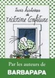 Annette Tison et Talus Taylor - Trois histoires de Victorine Confiture.