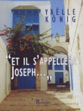 Yaël König - " Et il s'appellera Joseph...".