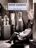 Sylvain Lecombre - Ossip Zadkine - L'oeuvre sculpté.
