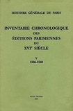 Brigitte Moreau et Geneviève Guilleminot-Chrétien - Inventaire chronologique des éditions parisiennes du 16ème siècle - Tome 5, 1536-1540.