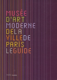 Gérard Audinet - Musée d'art moderne de la Ville de Paris - Le guide.