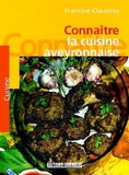 Francine Claustres - Connaître la cuisine aveyronnaise.