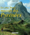 Jacques Jolfre - Les plus beaux massifs des Pyrénées.