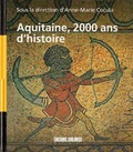  Collectif - Aquitaine 2000 Ans D'Histoire.