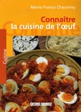 Marie-France Chauvirey - Connaître la cuisine de l'oeuf.