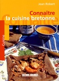 Jean Robert - Connaître la cuisine bretonne.