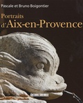 Pascale Boigontier et Bruno Boigontier - Portraits d'Aix-en-Provence.