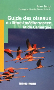 Jean Sériot - Guide des oiseaux du littoral méditerranéen et de Camargue.