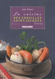 Jean Robert - La cuisine des coquilles Saint-Jacques.