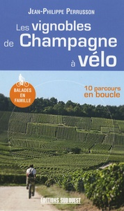 Jean-Philippe Perrusson - Les vignobles de Champagne à vélo.