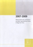 CTIFL - Observatoire du commerce de détail spécialisé en fruits et légumes frais 2007-2009.