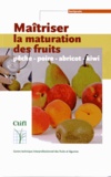 Sébastien Lurol - Maîtriser la maturation des fruits - Pêche, poire, abricot, kiwi.