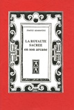Jean-Baptiste Noulleau - La Royauté Sacrée et son Arcane.