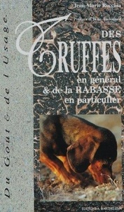 Jean-Marie Rocchia - Des truffes en général et de la rabasse en particulier.