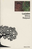 Shiva Naipaul - Lucioles.
