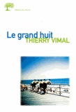 Thierry Vimal - Le grand huit.