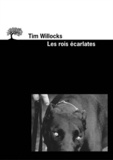 Tim Willocks - Les Rois Ecarlates.