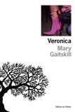 Mary Gaitskill - Veronica.