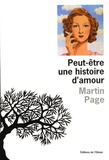 Martin Page - Peut-être une histoire d'amour.