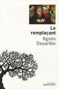 Agnès Desarthe - Le remplaçant.