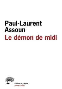 Paul-Laurent Assoun - Le démon de midi.