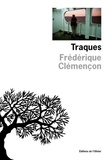 Frédérique Clémençon - Traques.