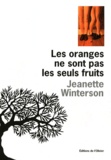 Jeanette Winterson - Les oranges ne sont pas les seuls fruits.