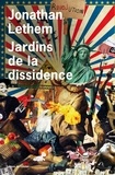 Jonathan Lethem - Jardins de la dissidence.