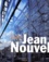 Olivier Boissière - Jean Nouvel. Edition Trilingue Francais-Anglais-Allemand.